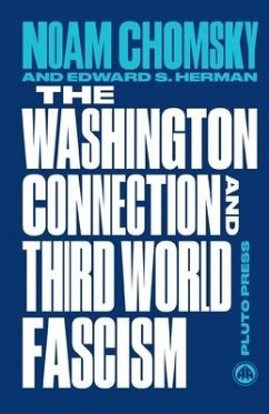 The Washington Connection and Third World Fascism - Chomsky, Noam (Massachusetts Institute Of Technology); Herman, Edward S.