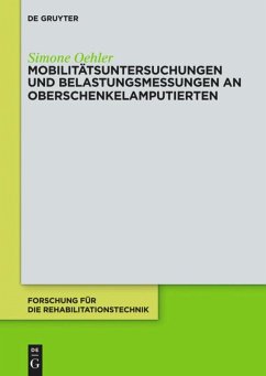 Mobilitätsuntersuchungen und Belastungsmessungen an Oberschenkelamputierten - Oehler, Simone