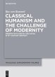 Classical Humanism and the Challenge of... - Bild 1