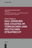 Das Ansehen des Staates im türkischen und deutschen Strafrecht