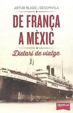 De França a Mèxic : dietari de viatge - Bladé i Desumvila, Artur