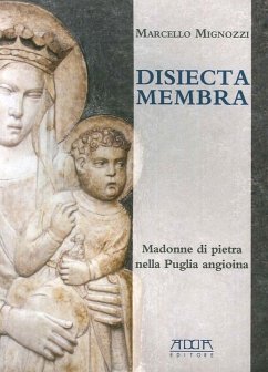 Cover Disiecta membra. Madonne di Pietra nella Puglia angioina