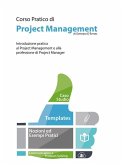 Corso Pratico di Project Management - Introduzione pratica al Project Management e alla professione di Project Manager (eBook, ePUB)