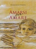 Amarsi per Amare (eBook, ePUB)