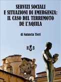 Servizi sociali e situazioni di emergenza: il caso del terremoto de L'Aquila (eBook, ePUB)