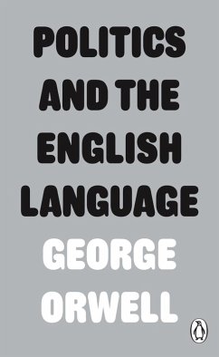 Politics and the English Language (eBook, ePUB) - Orwell, George