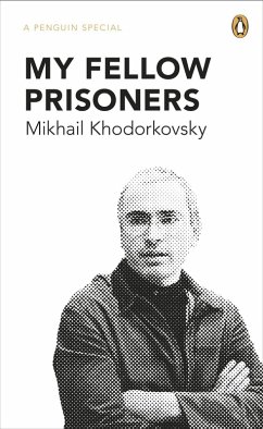 My Fellow Prisoners (eBook, ePUB) - Khodorkovsky, Mikhail