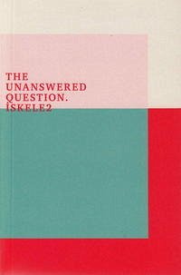 The Unanswered Question. İskele2