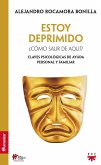 Estoy deprimido : ¿cómo salir de aquí? : claves psicológicas de ayuda personal y familiar