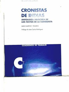 Cronistas de Indias : antología didáctica de los textos de la conquista - Campos Fernández-Fígares, María Del Mar; Rodríguez, Juan Carlos