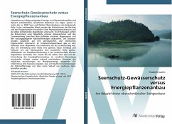 Seenschutz-Gewässerschutz versus Energiepflanzenanbau - Austen, Elisabeth