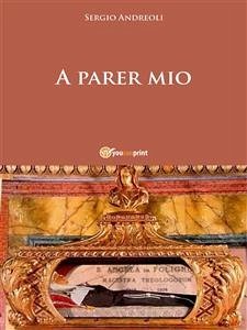 A parer mio (eBook, ePUB) - Andreoli, Sergio