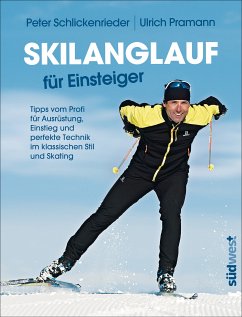 Skilanglauf für Einsteiger (eBook, ePUB) - Schlickenrieder, Peter; Pramann, Ulrich