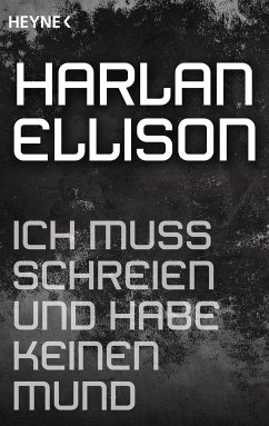 Ich muss schreien und habe keinen Mund (eBook, ePUB) - Ellison, Harlan