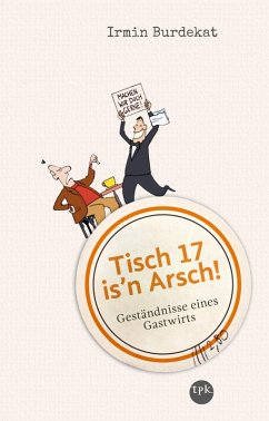 Tisch 17 is'n Arsch! (eBook, ePUB) - Burdekat, Irmin