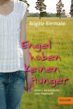 Engel haben keinen Hunger (eBook, ePUB) - Biermann, Brigitte