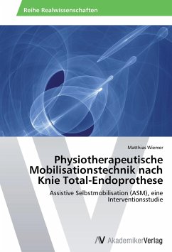 Physiotherapeutische Mobilisationstechnik nach Knie Total-Endoprothese