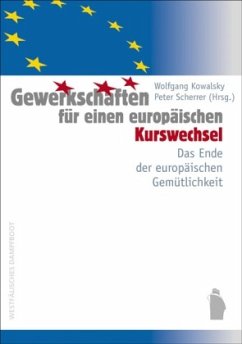 Gewerkschaften für einen europäischen Kurswechsel (Mängelexemplar) - Kowalsky, Wolfgang; Scherrer, Peter