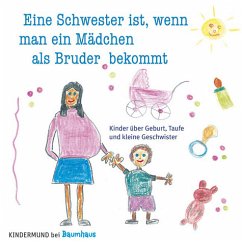 Eine Schwester ist, wenn man ein Mädchen als Bruder bekommt (Mängelexemplar)