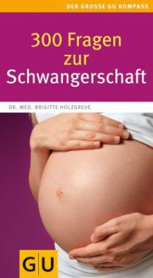 300 Fragen zur Schwangerschaft (Mängelexemplar) - Holzgreve, Brigitte