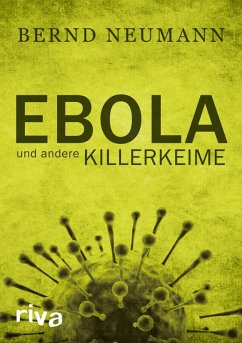 Ebola und andere Killerkeime (eBook, ePUB) - Neumann, Bernd