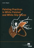 Painting Practices in White Painted and White Slip Ware (eBook, PDF)