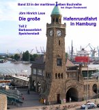 Die große Hafenrundfahrt in Hamburg - Teil 2 (eBook, ePUB)