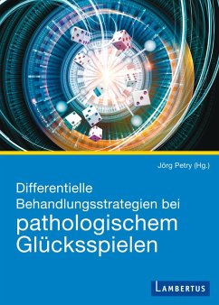 Differentielle Behandlungsstrategien beim pathologischen Glücksspielen (eBook, PDF)