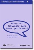 Hartz IV: Jobwunder oder Armut per Gesetz? (eBook, PDF)