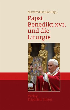 Papst Benedikt XVI. und die Liturgie (eBook, PDF)