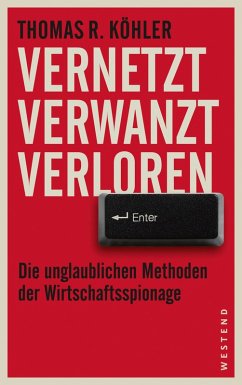 Vernetzt Verwanzt Verloren (eBook, ePUB) - Köhler, Thomas R.