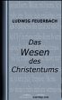 Das Wesen des Christentums Ludwig Feuerbach Author