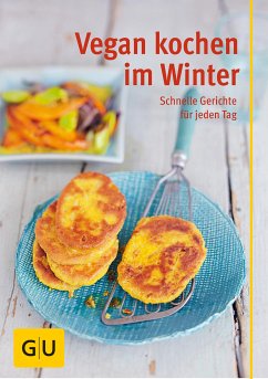 Vegan kochen im Winter (eBook, ePUB) - Just, Nicole; Kintrup, Martin; Kittler, Martina