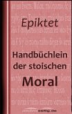 Handbüchlein der stoischen Moral (eBook, ePUB)