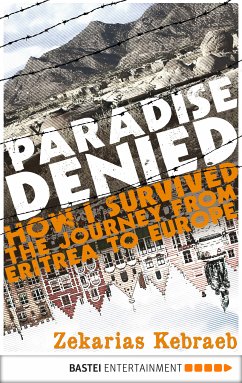 Paradise Denied (eBook, ePUB) - Kebraeb, Zekarias; Moesle, Marianne