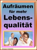 Aufräumen für mehr Lebensqualität (eBook, ePUB)