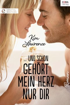 ... und schon gehört mein Herz nur dir (eBook, ePUB) - Lawrence, Kim