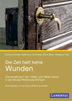 Die Zeit heilt keine Wunden (eBook, PDF) - Schäfer-Walkmann, Susanne; Störk-Biber, Constanze; Tries, Hildegard