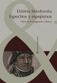 Espectros y espejismos: Haití en el imaginario cubano (eBook, ePUB)