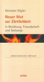 Neuer Mut zur Zärtlichkeit (eBook, ePUB)