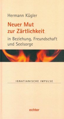 Neuer Mut zur Zärtlichkeit (eBook, ePUB) - Kügler, Hermann
