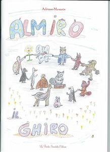 Almiro il Ghiro (fixed-layout eBook, ePUB) - Munarin, Adriano