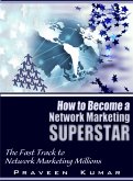 How to Become Network Marketing Superstar (eBook, ePUB) How to Become Network Marketing Superstar (eBook, ePUB)