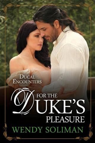 For the Duke's Pleasure (eBook, ePUB)