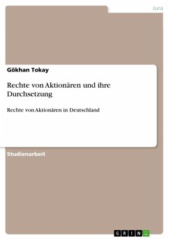 Rechte von Aktionären und ihre Durchsetzung - Tokay, Gökhan