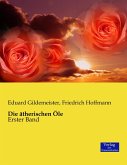 Die ätherischen Öle Die ätherischen Öle