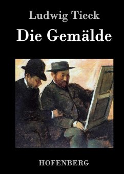 Die Gemälde - Tieck, Ludwig