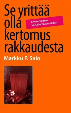 Se yrittää olla kertomus rakkaudesta - Salo, Markku P.