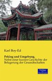 Peking und Umgebung. Peking und Umgebung.