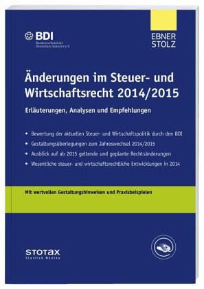Änderungen im Steuer- und Wirtschaftsrecht 2014/2015 Änderungen im Steuer- und Wirtschaftsrecht 2014/2015